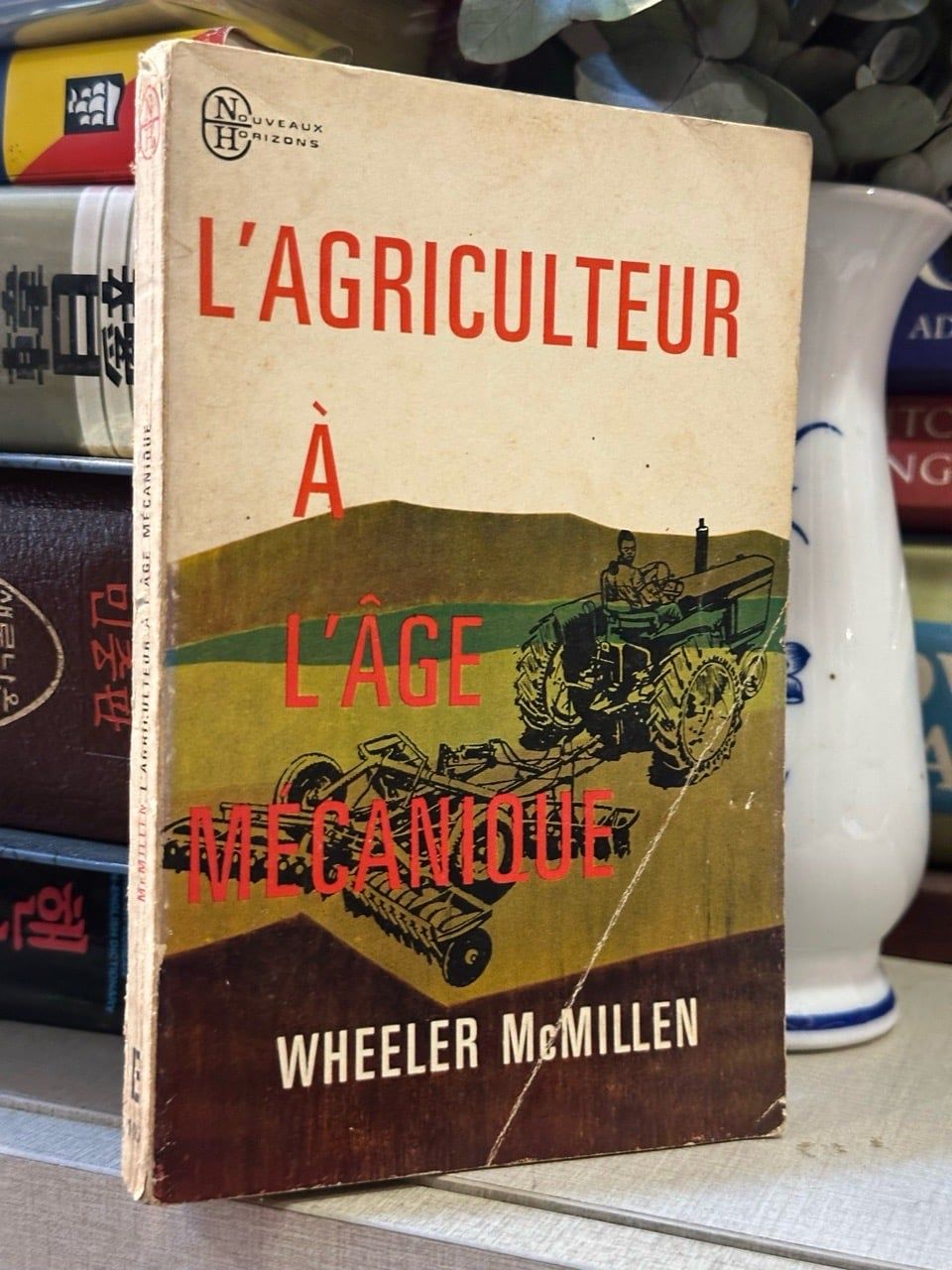  L’agriculteur à L’âge Mécanique - Wheeler McMillen 