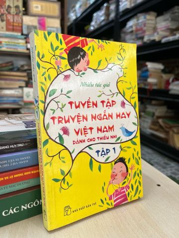  Tuyển tập truyện ngắn hay Việt Nam dành cho thiếu nhi - nhiều tác giả 