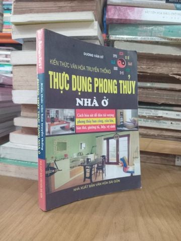 Kiến Thức Văn Hoá Truyền Thống Thực Dụng - Phong Thuỷ Nhà Ở - Dương Vân Sỹ