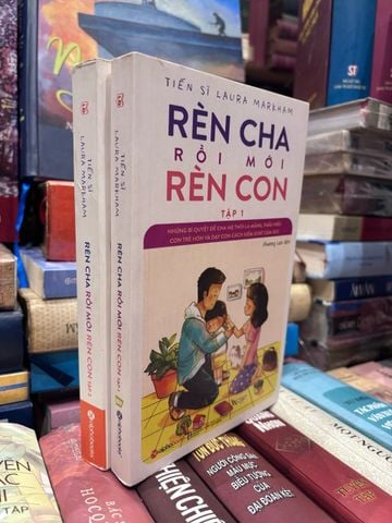  Rèn Cha Rồi Mới Rèn Con - Tiến Sĩ Laura Markham 