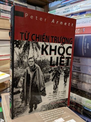  Từ Chiến Trường Khốc Liệt - Peter Arnett 