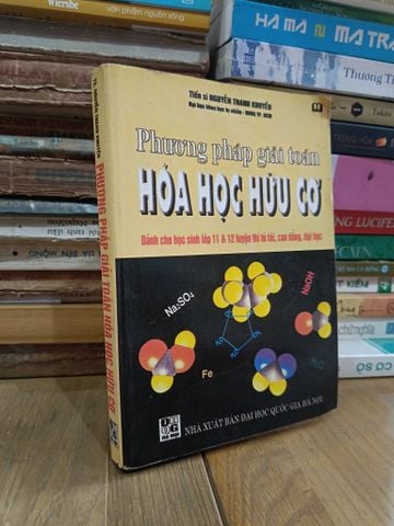  Phương pháp giải toán hóa học hữu cơ - TS. Nguyễn Thanh Khuyến 