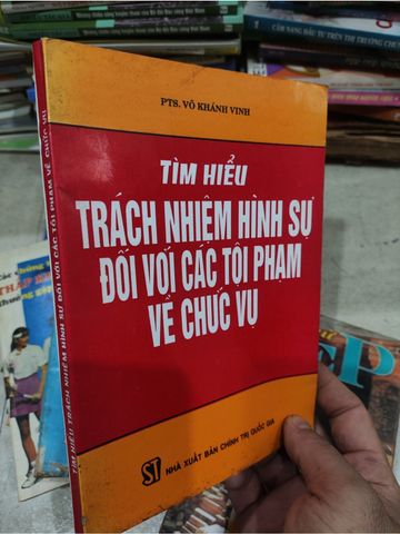  Tìm Hiểu Trách Nhiệm Hình Sự Đối Với Các Tội Phạm Về Chức Vụ – Võ Khánh Vinh 