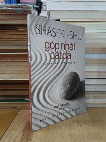  Góp nhặt cát đá Shaseki-shu (Tuyển tập thiền truyện) - Vũ Thế Ngọc (dịch, chú) 