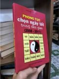  Phong Tục Chọn Ngày Tốt Trong Dân Gian (2008 - 2011) - Phong Sinh, Cát Tường 