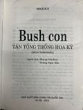  Bush Con Tân Tổng Thống Hoa Kỳ - Maddick 