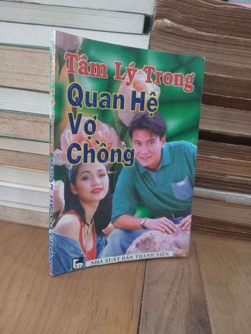 Tâm lý trong quan hệ vợ chồng - Bùi Giang Vân, Hương Giang