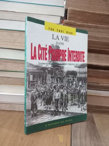  La Vie Dans La Cité Pourpre Interdite - Tôn Thất Bình 