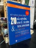  Kỹ năng soạn thảo 210 mẫu hợp đồng kinh tế - tài chính trong kinh doanh và các biện pháp phòng tránh rủi ro khi ký kết hợp đồng - Hoàng Anh, Thanh Thảo 