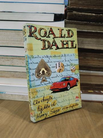  Câu chuyện kỳ diệu về Henry Sugar và sáu chuyện khác - Roald Dahl (Nguyễn Thị Bích Nga, Đỗ Văn Tâm dịch) 