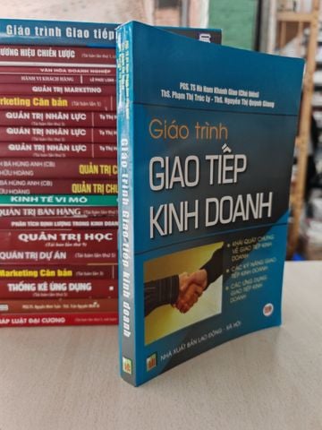 Giáo Trình Giao Tiếp Kinh Doanh - Hà Nam Khánh Giao, Phạm Thị Trúc Ly, Nguyễn Thị Quỳnh Giang 