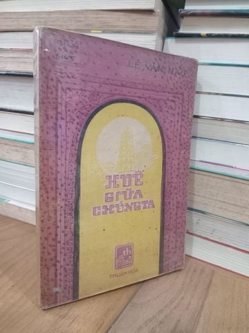  Huế Giữa Chúng Ta - Lê Văn Hảo 