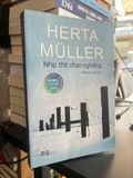  Nhịp thở chao nghiêng - Herta Muller 