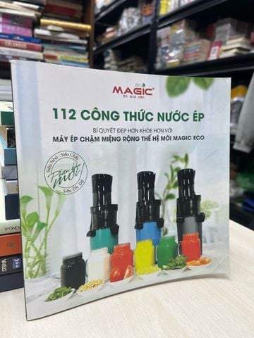 112 Công Thức Nước Ép: Bí Quyết Đẹp Hơn với Máy Ép Chậm Miệng Rộng Thế Hệ Mới Magic Eco