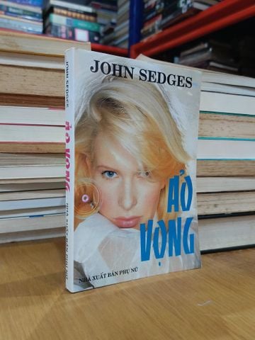  Ảo Vọng - John Sedges (Văn Hòa Dịch) 