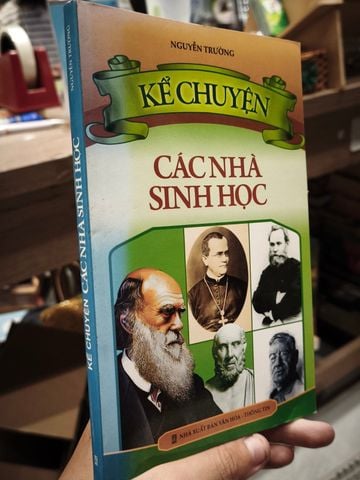  Kể Chuyện Các Nhà Sinh Học - Nguyễn Trường 