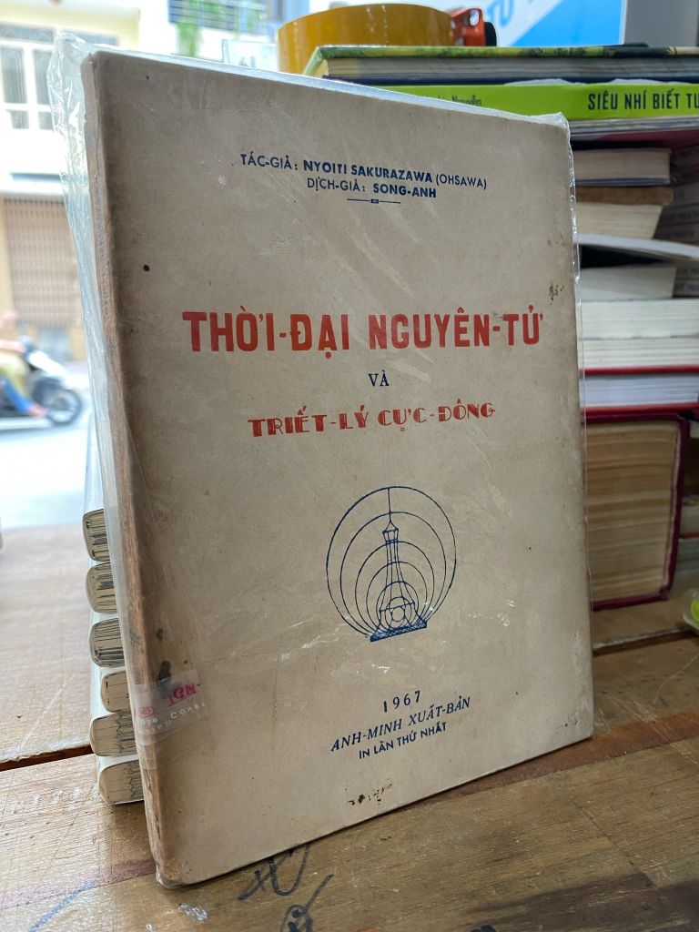  Thời Đại Nguyên Tử và Triết Lý Cực Đông - Osawa (Song Anh Dịch) 