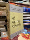  Về văn hoá văn nghệ - Lê Duẩn, Trường Chinh, Phạm Văn Đồng, Võ Nguyên Giáp, Nguyễn Chí Thanh 