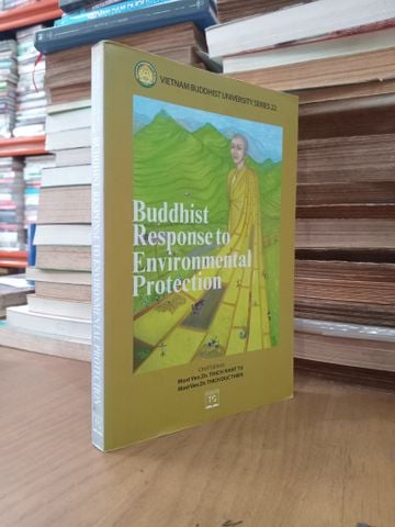 Buddhist Response to Environmental Protection - Vietnam Buddhist University Series 22