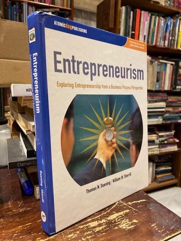  Entrepreneurism: Exploring Entrepreneurship from a Business Process Perspective - Thomas N. Duening, William W. Sherrill 