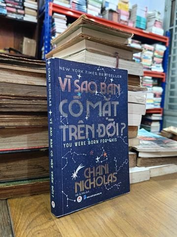  Vì Sao Bạn Có Mặt Trên Đời? - Chani Nicholas 