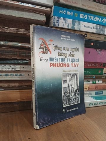  Những con người dũng cảm trong huyền thoại và lịch sử phương Tây - Eleanor Farjeon (Nguyễn Mạnh Súy dịch) 