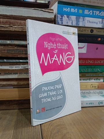  Nghệ thuật mắng: Phương pháp giành thắng lợi trong xã giao - Ngô Lệ Na (Thành Khang, Tiến Thành dịch) 