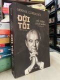  Đời tôi: hồi tưởng và suy ngẫm - Mikhail Gorbachev 