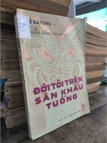  Đời Tôi Trên Sân Khấu Tuồng - Lê Bá Tùng, Thành Đăng Khánh 