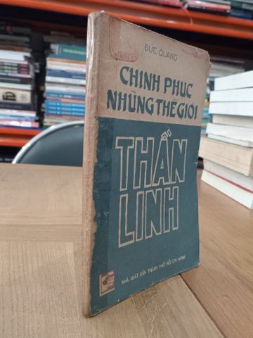  Chinh phục những thế giới thần linh - Đức Quang 