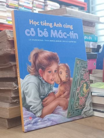  Học tiếng Anh cùng cô bé Mác-tin - Sylvie Decaux, Marcel Marlier (Quỳnh Mai dịch) 