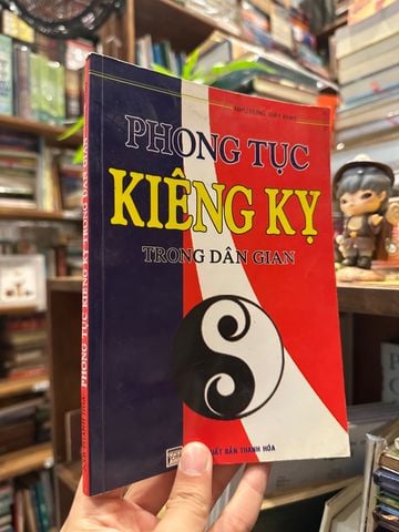  Phong Tục Kiêng Kỵ Trong Dân Gian - Như Hùng 