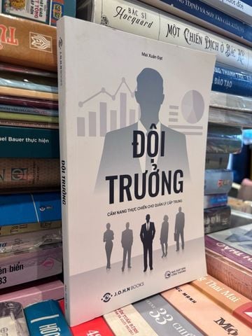 Đội Trưởng: Cẩm Nang Thực Chiến cho Quản Lý Cấp Trung - Mai Xuân Đạt
