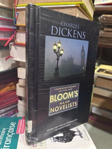  Charles Dickens: Comprehensive Research and Study Guide - Bloom’s Major Novelists 
