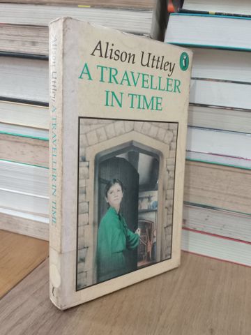 A Traveller in Time - Alison Uttley