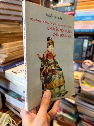  Chuyện Nội Cung Chín Đời Chúa - Nguyễn Đắc Xuân 