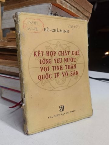  Kết Hợp Chặt Chẽ Lòng Yêu Nước với Tinh Thần Quốc Tế Vô Sản - Hồ Chí Minh 