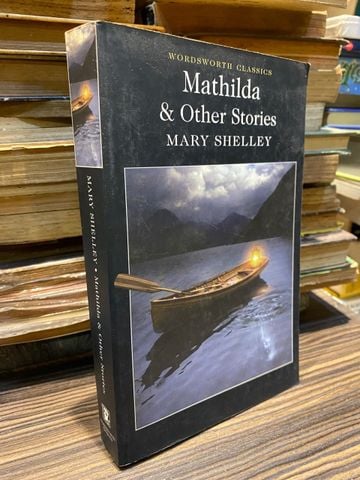  Mathilda & Other Stories - Mary Shelley 