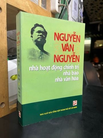  Nguyễn văn nguyễn nhà hoạt động chính trị nhà báo nhà văn hoá 