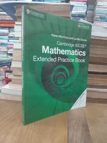 Cambridge IGCSE Mathematics Extended Practice Book - K. Morrison, L. Dunne