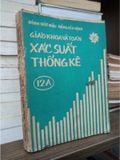  Giáo Khoa Và Toán Xác Suất Thống Kê 12A - Đinh Đức Mậu, Đặng Văn Định 