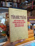  Tôn Đức Thắng với phong trào công nhân Sài Gòn đầu thế kỷ XX đến năm 1930 - Phạm Dương Mỹ Thu Huyền 