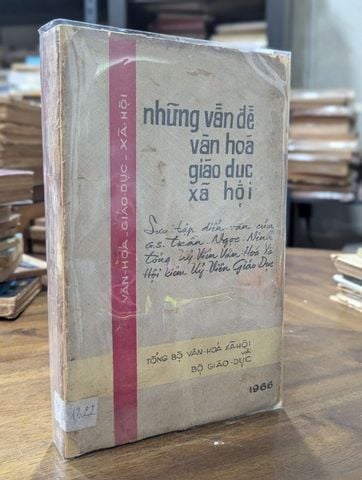  Những Vấn Đề Văn Hoá Giáo Dục Xã Hội - Sưu Tập Diễn Văn của Giáo Sư Trần Ngọc Ninh 