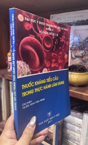  Thuốc kháng tiểu cầu trong thực hành lâm sàng - Chủ biên: TS. BS: Đinh Hiếu Nhân 