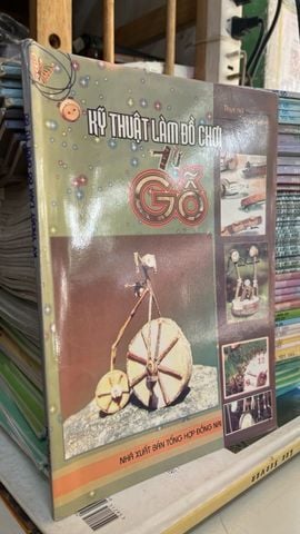  Kỹ thuật làm đồ chơi từ gỗ - Thục Nữ 