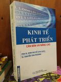  Kinh tế phát triển căn bản và nâng cao - PGS.TS. Đinh Phi Hổ chủ biên, TS. Nguyễn Văn Phương 