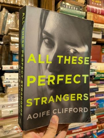 All These Perfect Strangers - Aoife Clifford