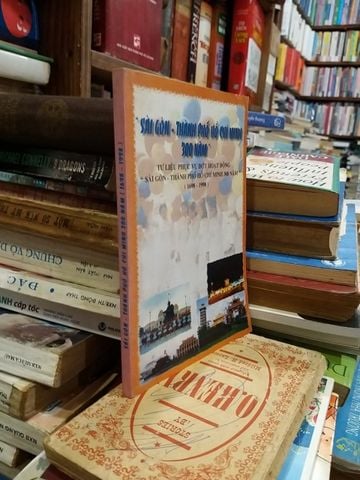 Sài Gòn - Thành Phố Hồ Chí Minh 300 Năm 