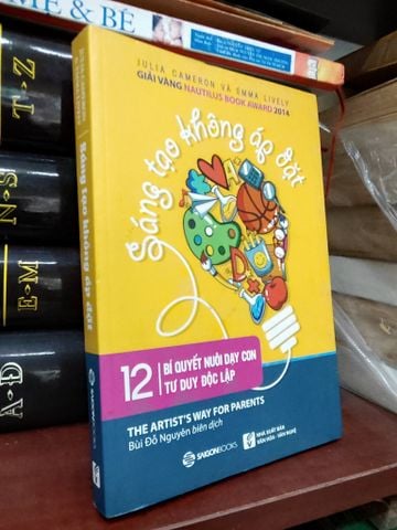  12 Bí Quyết Nuôi Dạy Con Tư Duy Độc Lập: Sáng Tạo Không Áp Đặt - Julia Cameron, Emma Lively 