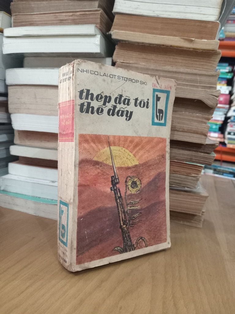  Thép Đã Tôi Thế Đấy - N. A-xtơ-rốp-xki 